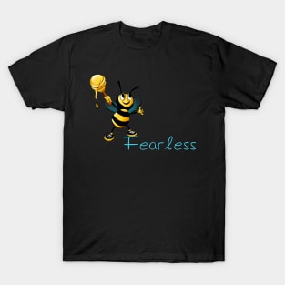 Be Fearless T-Shirt